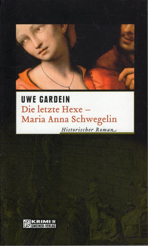 Die letzte Hexe Maria Anna Schwegelin im TP 1 Token von Uwe Gardein