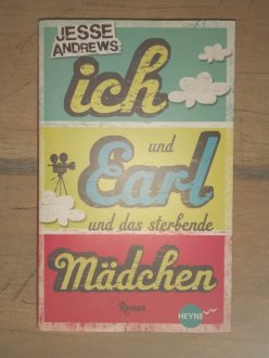 Ich Und Earl Und Das Sterbende