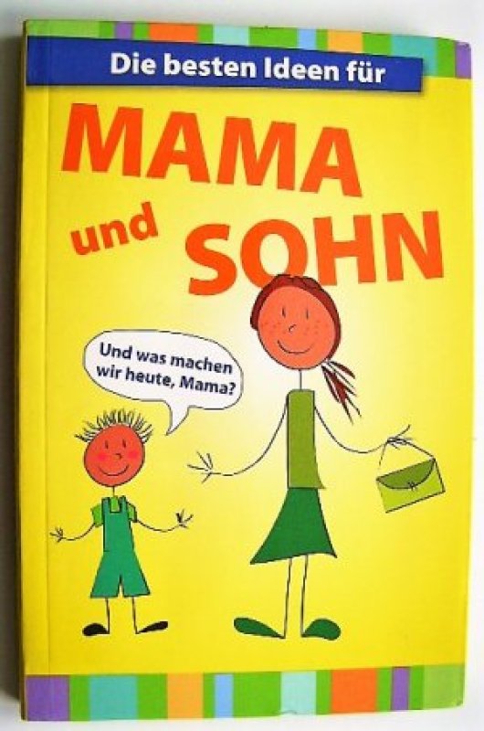 Die besten Ideen für Mama und Sohn - Buch für die tollste ...