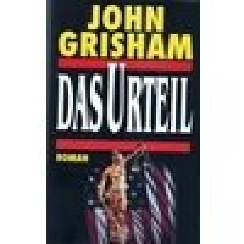 Das Urteil Grisham Das Urteil Grisham