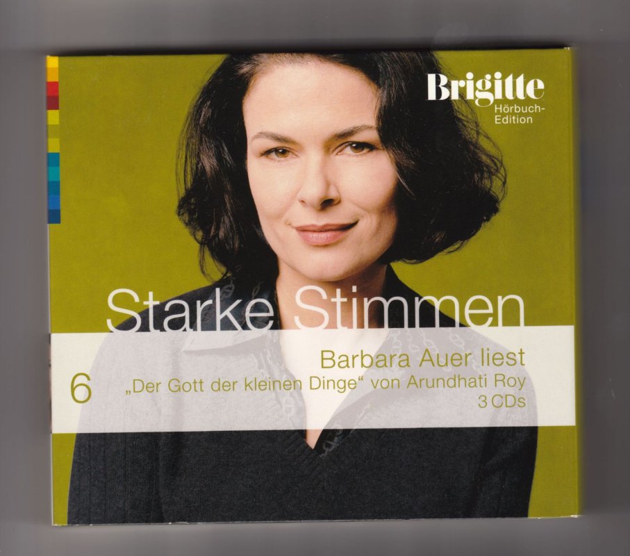 Der Gott der kleinen Dinge. Starke Stimmen. Brigitte HörbuchEdition 2, 3 CDs von Arundhati Roy